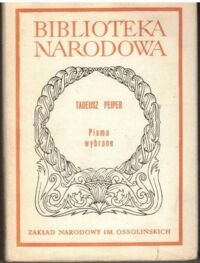 Zdjęcie nr 1 okładki Peiper Tadeusz /oprac. S. Jaworski/ Pisma wybrane. /Seria I. Nr 235/