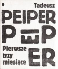 Miniatura okładki Peiper Tadeusz Pierwsze trzy miesiące.