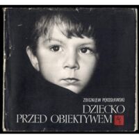 Miniatura okładki Pękosławski Zbigniew  Dziecko przed obiektywem. 