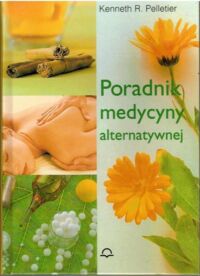 Miniatura okładki Pelletier Kenneth R. Poradnik medycyny alternatywnej.