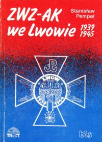 Miniatura okładki Pempel Stanisław ZWZ-AK we Lwowie 1939-1945.