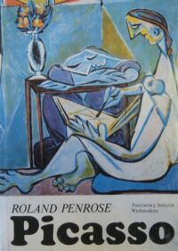 Miniatura okładki Penrose Roland Picasso. Życie i twórczość.