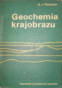 Zdjęcie nr 1 okładki Perelman Aleksander I. Geochemia krajobrazu.