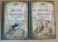 Miniatura okładki Perkitny Tadeusz Okrążmy świat raz jeszcze. Cz.I-II. Cz.I. Ruszamy po przygodę. Cz.II. Oko w oko z przygodą.