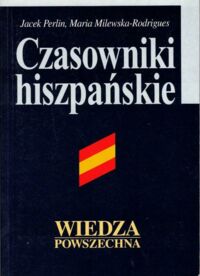 Miniatura okładki Perlin J., Milewska-Rodrigues M. Czasowniki hiszpańskie.
