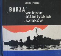 Zdjęcie nr 1 okładki Pertek Jerzy Burza. Weteran atlantyckich szlaków. /Biblioteka Morza/