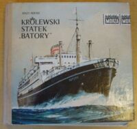 Miniatura okładki Pertek Jerzy Królewski statek "Batory". /Biblioteka Morza/