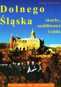 Miniatura okładki Perzyński Marek Dolnego Śląska skarby, osobliwości i cuda. Przewodnik dla dociekliwych.