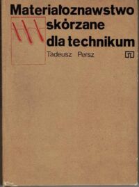 Miniatura okładki Pesz Tadeusz Materiałoznawstwo skórzane dla technikum. 