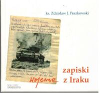 Miniatura okładki Peszkowski Zdzisław J. ks. Zapiski wojenne z Iraku.