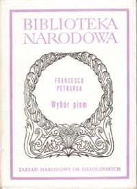 Zdjęcie nr 1 okładki Petrarca Francesco Wybór pism. /Seria II. Nr 206/