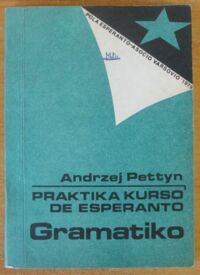 Miniatura okładki Pettyn Andrzej Praktika kurso de esperanto. Gramatyka języka esperanto.