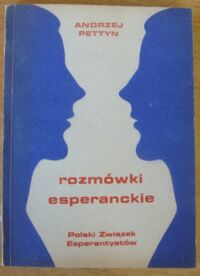 Miniatura okładki Pettyn Andrzej Rozmówki esperanckie.