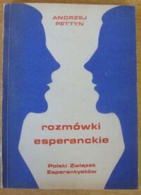 Miniatura okładki Pettyn Andrzej Rozmówki esperanckie.