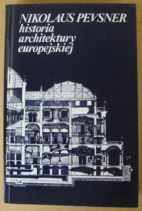 Miniatura okładki Pevsner Nikolays Historia architektury europejskiej.