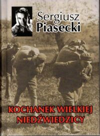 Miniatura okładki Piasecki Sergiusz Kochanek Wielkiej Niedźwiedzicy.