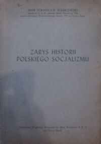 Miniatura okładki Piaskowski Stanisław Zarys historii polskiego socjalizmu.