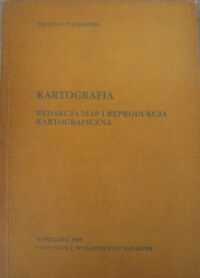 Zdjęcie nr 1 okładki Piątkowski Felicjan Kartografia. Redakcja map i reprodukcja kartograficzna.