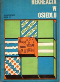 Zdjęcie nr 1 okładki Piątkowskia Krystyna, Scholtz Alina, Wirszyłło Romuald Rekreacja w osiedlu.