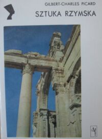 Miniatura okładki Picard Gilbert-Charles Sztuka rzymska. /Kultury Starożytne i Cywilizacje Pozaeuropejskie/
