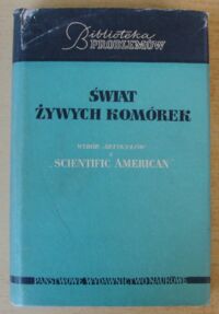 Zdjęcie nr 1 okładki Piechowski Michał /przeł./ Świat żywych komórek. Wybór artykułów z "Scientific American".