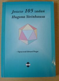 Miniatura okładki Piegat Edward /oprac./ Jeszcze 105 zadań Hugona Steinhausa.