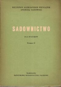 Miniatura okładki Pieniążek Aleksander Szczepan, Sadowski Andrzej Sadownictwo dla rolników.