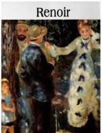 Miniatura okładki  Pierre Auguste Renoir 1841-1919. /Wielka Kolekcja Słynnych Malarzy 18/