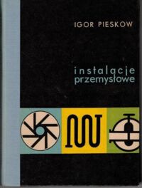 Miniatura okładki Pieskow Igor Instalacje przemysłowe.
