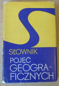 Zdjęcie nr 1 okładki Pietkiewicz Stanisław, Żmuda Stefan Słownik pojęć geograficznych.
