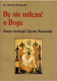 Miniatura okładki Pietras Henryk By nie milczeć o bogu.