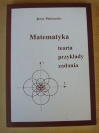 Miniatura okładki Pietraszko Jerzy Matematyka. Teoria, przykłady, zadania.