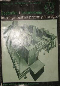 Zdjęcie nr 1 okładki Pietruczuk Ignacy, Godlewski Henryk, Jędrych Wojciech Technika i technologia introligatorstwa przemysłowego.