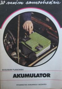 Miniatura okładki Pijanowski Bogusław Akumulator. /W moim samochodzie/