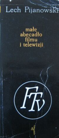 Miniatura okładki Pijanowski Lech Małe abecadło filmu i telewizji.
