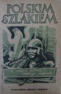 Miniatura okładki Pilatowa J., Zahorski W. /oprac./ Polskim szlakiem z dawną pieśnią - z dawnym znakiem.
