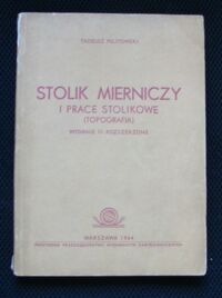 Miniatura okładki Pilitowski Tadeusz Stolik mierniczy i prace stolikowe (topografia).