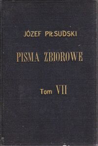 Miniatura okładki Piłsudski Józef Pisma zbiorowe. Tom VII.