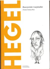 Miniatura okładki Pin Victor Gomez Hegel. Rzeczywiste i racjonalne. /Kolekcja Odkryj Filozofię/