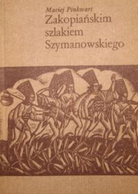 Miniatura okładki Pinkwart Maciej Zakopiańskim szlakiem Szymanowskiego.
