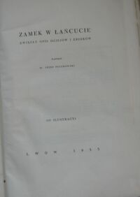 Zdjęcie nr 2 okładki Piotrowski Józef Zamek w Łańcucie. Zwięzły opis dziejów i zbiorów. 107 ilustracyj.