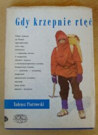Miniatura okładki Piotrowski Tadeusz Gdy krzepnie rtęć. /Nokoło Świata/