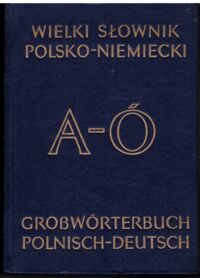 Zdjęcie nr 1 okładki Piprek Jan, Ippoldt Juliusz Wielki słownik polsko-niemiecki. Tom I-II.