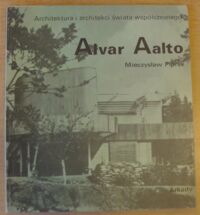 Miniatura okładki Piprek Mieczysław Alvar Aalto. /Architektura i Architekci Świata Współczesnego/