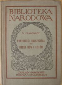 Miniatura okładki Piramowicz Grzegorz /oprac. K. Mrozowska/ Powinności nauczyciela oraz wybór mów i listów. /Seria I. Nr 171/