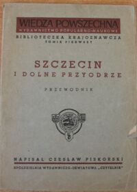 Miniatura okładki Piskorski Czesław Szczecin i Dolne Przyodrze. Przewodnik.