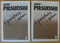 Miniatura okładki Pisłudski Józef O państwie i armii. Tom I-II. T.I. Wybór pism. T.II. W świetle wspomnień i innych dokumentów (aneks).