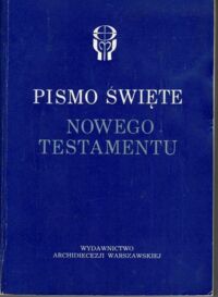 Miniatura okładki  Pismo Święte Nowego Testamentu. Przekład z języka greckiego Bp Kazimierz Romaniuk. 