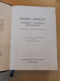 Zdjęcie nr 2 okładki  Pismo Święte Starego i Nowego Testamentu w przekładzie z języków oryginalnych. Opracował zespół polskich biblistów pod redakcją Benedyktów Tynieckich.