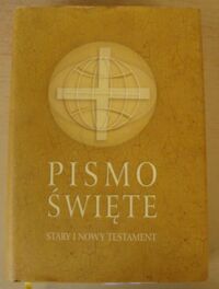 Miniatura okładki  Pismo Święte. Stary i Nowy Testament. W przekładzie z języków oryginalnych.